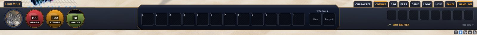 The game bar on its own: the name plate Lone Wolf above a wolf portrait, red Health 100, amber Stamina 100 and green Hunger 78 orbs, twelve empty action slots numbered 1 to 9, 0, minus and equals, WEAPONS Main and Ranged slots, the page buttons Character, Combat, Bag, Pets, Game, Look, Help, Panel and GAME: ON, eight empty bag slots, 100 Bones and Bag empty.